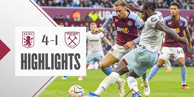 Aston Villa đấu với West Ham | Bình luận sau trận đấu